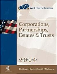 West Federal Taxation: Corporations, Partnerships, Estates and Trusts 2004, Professional Version (Hardcover, 27, 2004)