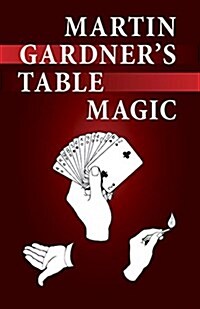 Martin Gardners Table Magic (Paperback)