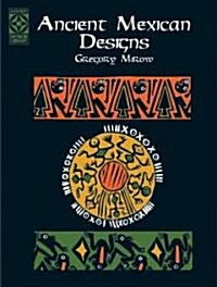 Ancient Mexican Designs (Paperback)