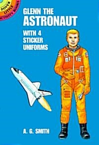 Glenn the Astronaut: With 4 Sticker Uniforms (Paperback)