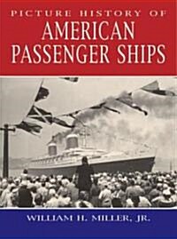 Picture History of American Passenger Ships (Paperback)