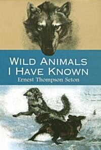 Wild Animals I Have Known (Paperback)