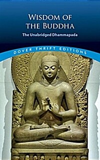 Wisdom of the Buddha: The Unabridged Dhammapada (Paperback)