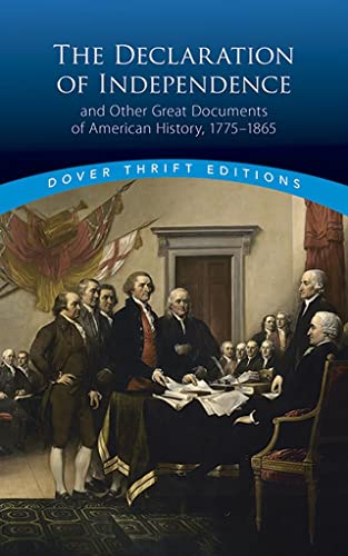 The Declaration of Independence and Other Great Documents of American History: 1775-1865 (Paperback)