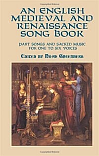 An English Medieval and Renaissance Song Book: Part Songs and Sacred Music for One to Six Voices (Paperback)
