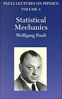 Statistical Mechanics: Volume 4 of Pauli Lectures on Physicsvolume 4 (Paperback)