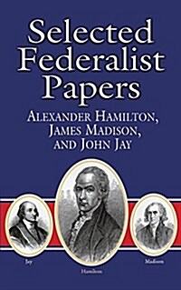 Selected Federalist Papers (Paperback)