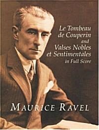 Le Tombeau de Couperin and Valses Nobles Et Sentimentales in Full Score (Paperback)
