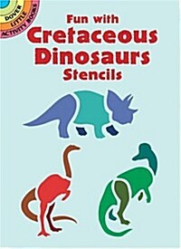Fun with Cretaceous Dinosaurs Stencils (Paperback)