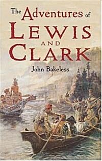 The Adventures of Lewis and Clark (Paperback)