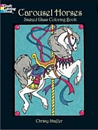 Carousel Horses Stained Glass Coloring Book (Paperback)