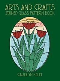 Arts and Crafts Stained Glass Pattern Book (Paperback)