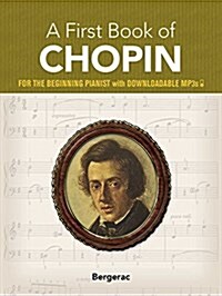 A First Book of Chopin: For the Beginning Pianist with Downloadable Mp3s (Paperback)