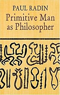 Primitive Man As Philosopher (Paperback, 2nd, Revised)