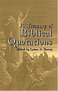 A Treasury of Biblical Quotations (Paperback)