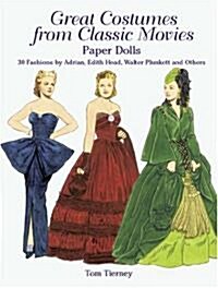 Great Costumes from Classic Movies Paper Dolls: 30 Fashions by Adrian, Edith Head, Walter Plunkett and Others (Paperback)