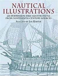 Nautical Illustrations: 681 Royalty-Free Illustrations from Nineteenth-Century Sources (Paperback)