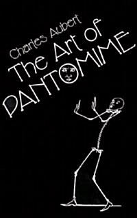 The Art of Pantomime (Paperback)