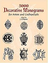 5000 Decorative Monograms for Artists and Craftspeople (Paperback)