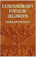 Extraordinary Popular Delusions (Paperback)