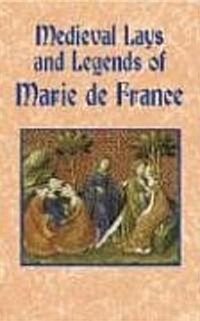 Medieval Lays and Legends of Marie De France (Paperback)