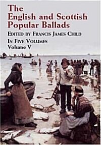 The English and Scottish Popular Ballads Volume 5 (Paperback)