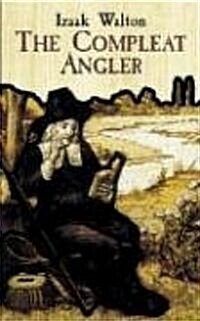 The Compleat Angler or the Contemplative Mans Recreation (Paperback)