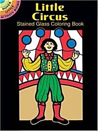 Little Circus Stained Glass Coloring Book (Paperback)