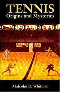 Tennis: Origins and Mysteries (Paperback)