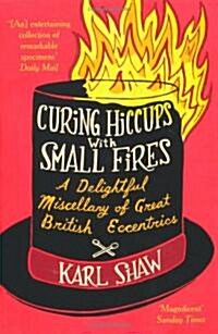 Curing Hiccups With Small Fires (Paperback)