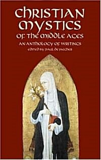 Christian Mystics Of Of The Middle Ages (Paperback)