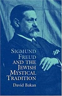 Sigmund Freud and the Jewish Mystical Tradition (Paperback)