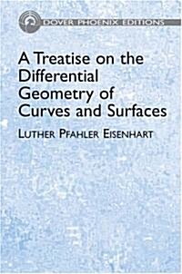 A Treatise On The Differential Geometry Of Curves And Surfaces (Hardcover)