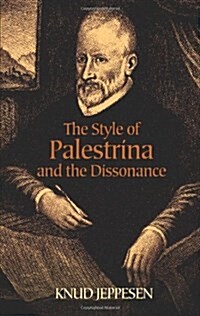 The Style of Palestrina and the Dissonance (Paperback)