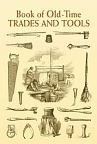 Book of Old-Time Trades And Tools (Paperback)