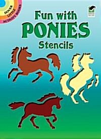 Fun With Ponies Stencils (Paperback)