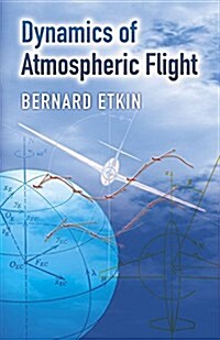 Dynamics of Atmospheric Flight (Paperback)