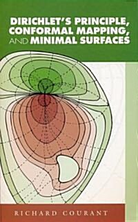 Dirichlets Principle, Conformal Mapping, and Minimal Surfaces (Paperback)