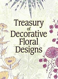 Treasury of Decorative Floral Designs (Paperback)
