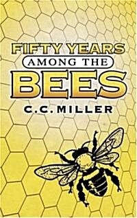 Fifty Years Among the Bees (Paperback)