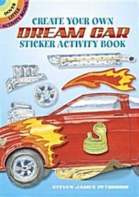 Create Your Own Dream Car Sticker Activity Book [With 40 Reusable Stickers] (Paperback)