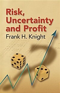 Risk, Uncertainty And Profit (Paperback)
