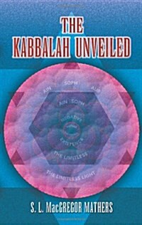 The Kabbalah Unveiled (Paperback)