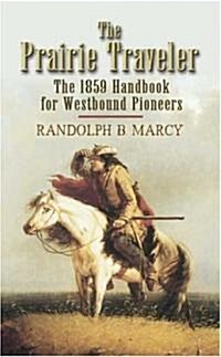 [중고] The Prairie Traveler: The 1859 Handbook for Westbound Pioneers (Paperback)
