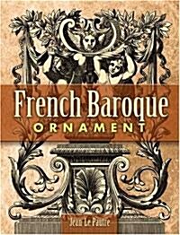 French Baroque Ornament (Paperback)