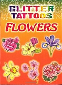 Glitter Tattoos Flowers (Paperback)