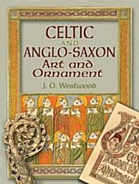 Celtic and Anglo-Saxon Art and Ornament in Color (Paperback)