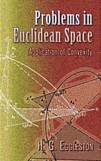 Problems in Euclidean Space: Application of Convexity (Paperback)