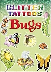 Glitter Tattoos Bugs (Paperback, CSM, NOV)