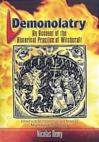 Demonolatry: An Account of the Historical Practice of Witchcraft (Paperback)